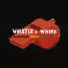 Blaq Pages, Soko7 & Nick & Navi - Whistle N Whine - Single